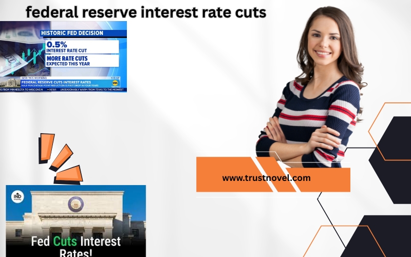 federal reserve interest rate cuts